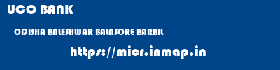 UCO BANK  ODISHA BALESHWAR BALASORE BARBIL  micr code